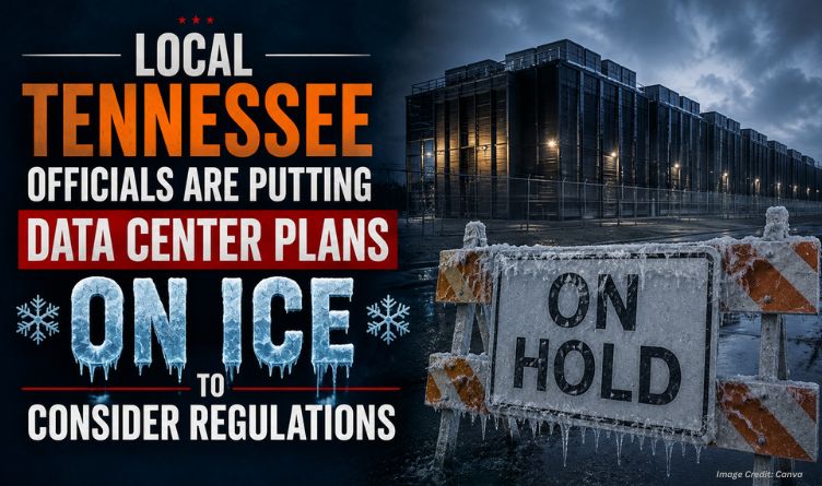 Local Tennessee Officials Are Putting Data Center Plans On Ice To Consider Regulations