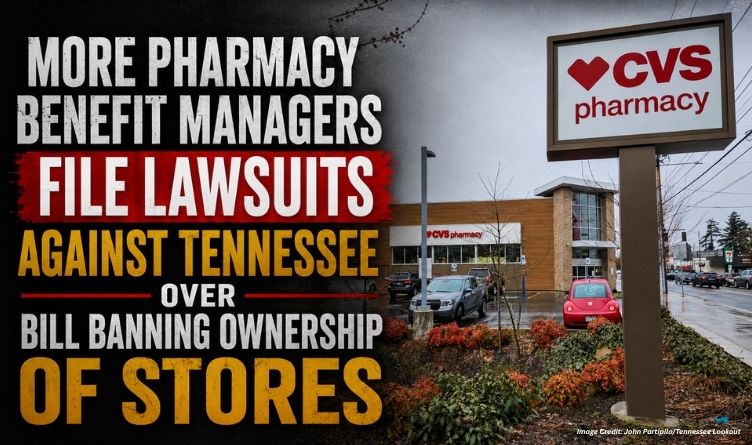 More Pharmacy Benefit Managers File Lawsuits Against Tennessee Over Bill Banning Ownership Of Stores