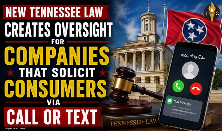 New Tennessee Law Creates Oversight For Companies That Solicit Consumers Via Call Or Text