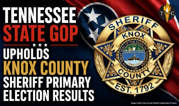 Tennessee State GOP Upholds Knox County Sheriff Primary Election Results