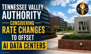 Tennessee Valley Authority Considering Rate Changes To Offset AI Data Centers