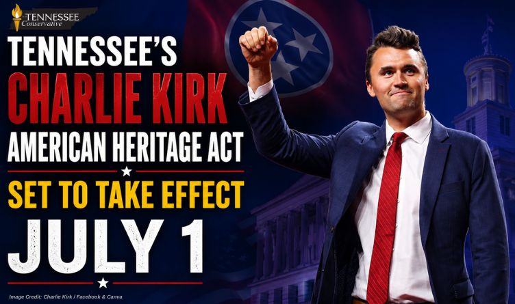 Tennessee’s Charlie Kirk American Heritage Act Set To Take Effect July 1
