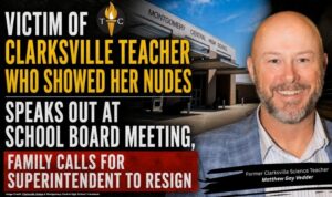 Victim Of Clarksville Teacher Who Showed Her Nudes Speaks Out At School Board Meeting, Family Calls For Superintendent To Resign