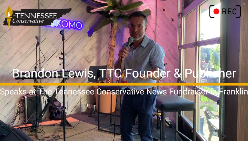 Video: The Statewide Impact Of Tennessee Conservative News Is Priceless...