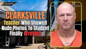 Clarksville Teacher Who Showed Nude Photos To Student Finally Arrested
