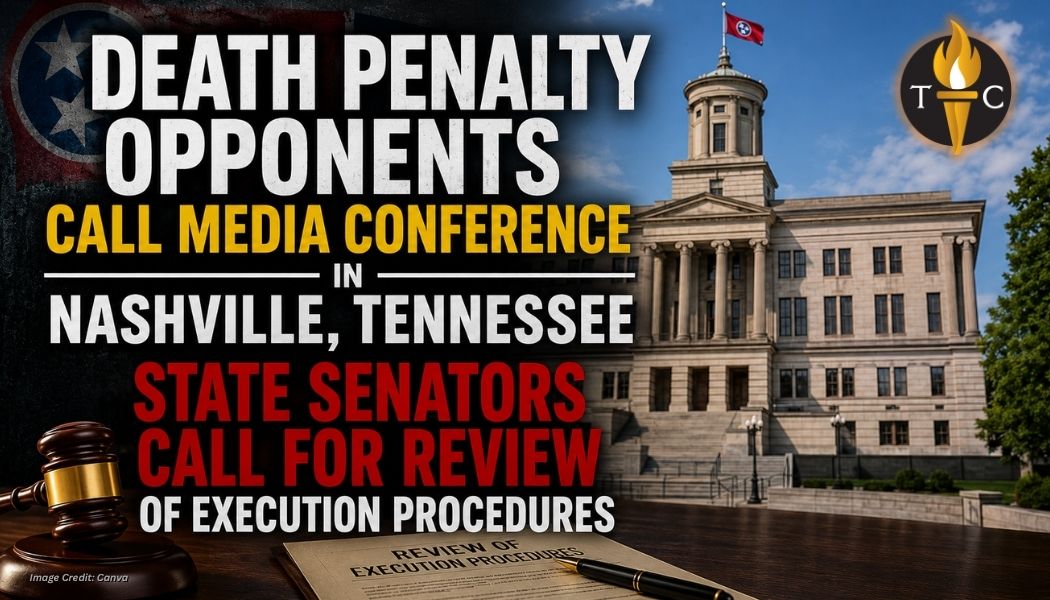 Death Penalty Opponents Call Media Conference In Nashville, Tennessee State Senators Call For Review Of Execution Procedures