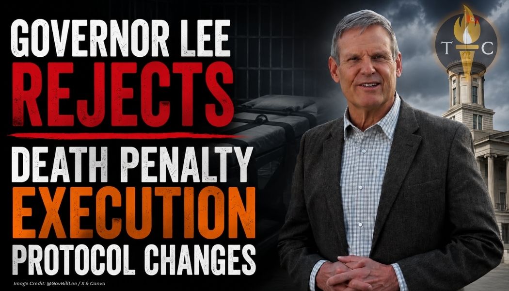 Governor Lee Rejects Death Penalty Execution Protocol Changes