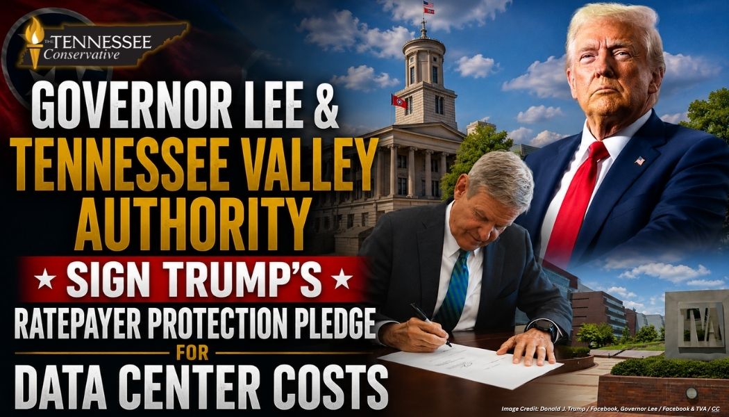Governor Lee & Tennessee Valley Authority Sign Trump’s Ratepayer Protection Pledge For Data Center Costs