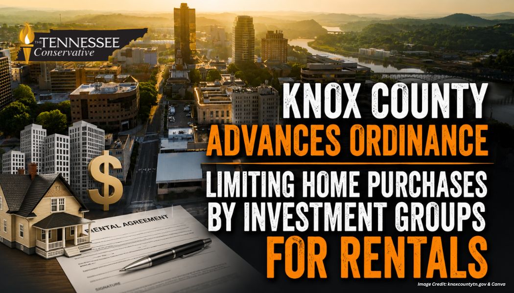 Knox County Advances Ordinance Limiting Home Purchases By Investment Groups For Rentals