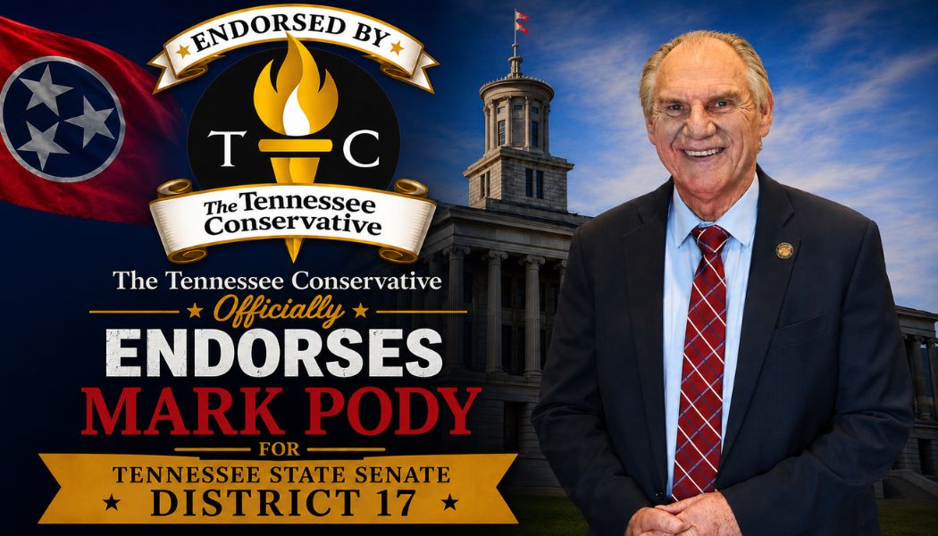 The Tennessee Conservative Official Endorses Mark Pody For Tennessee Senate District 17
