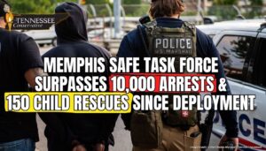 Memphis Safe Task Force Surpasses 10,000 Arrests & 150 Child Rescues Since Deployment