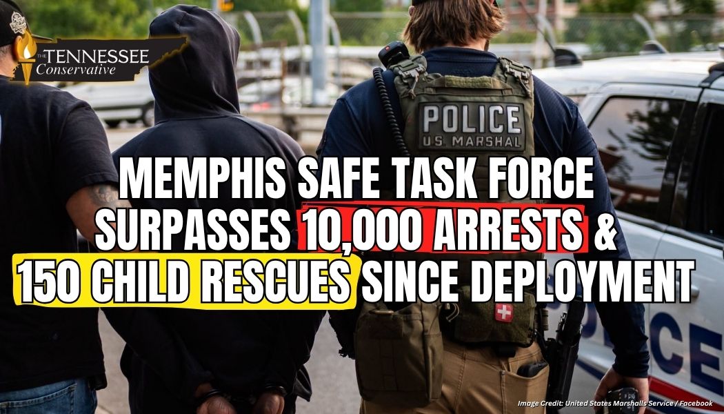 Memphis Safe Task Force Surpasses 10,000 Arrests & 150 Child Rescues Since Deployment