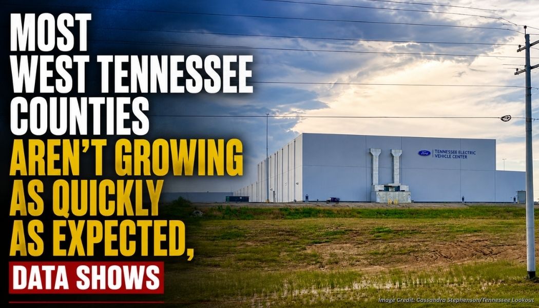 Most West Tennessee Counties Aren’t Growing As Quickly As Expected, Data Shows