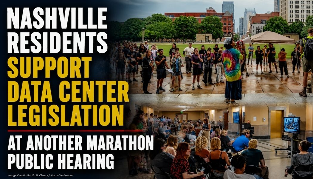 Nashville Residents Support Data Center Legislation At Another Marathon Public Hearing