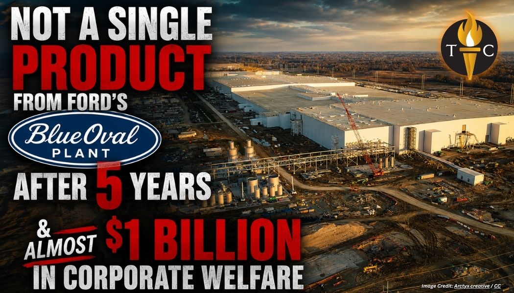 Not A Single Product From Ford’s BlueOval Plant After 5 Years & Almost $1 Billion In Corporate Welfare