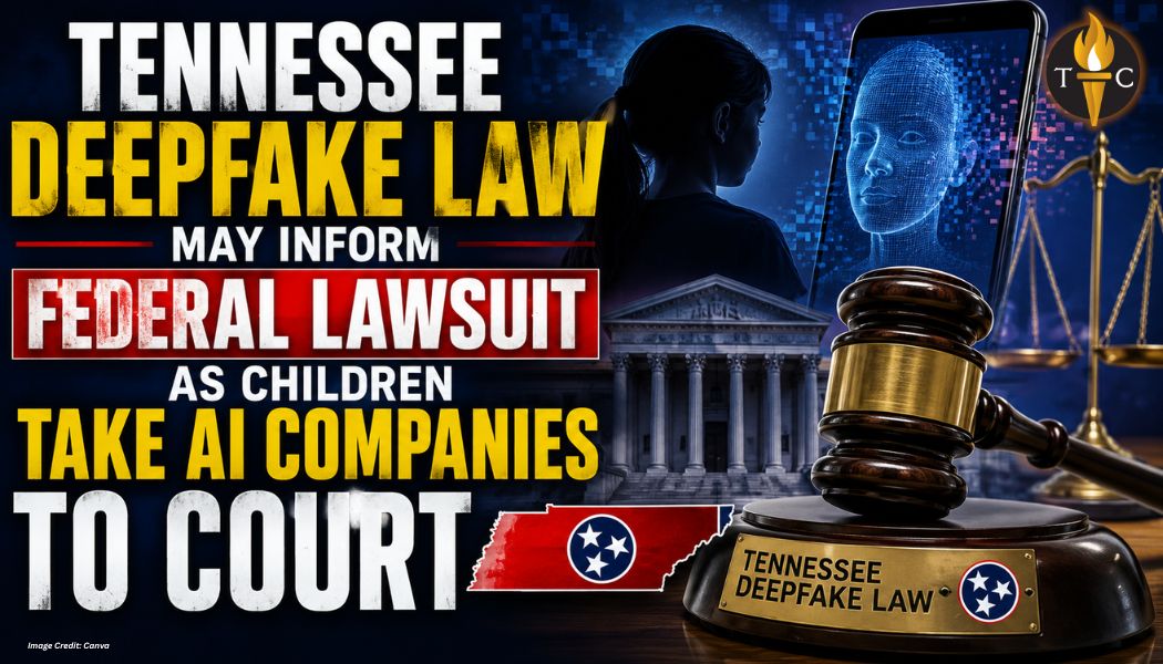 Tennessee Deepfake Law May Inform Federal Lawsuit As Children Take AI Companies To Court