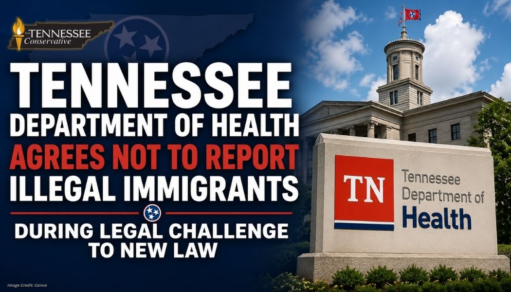 Tennessee Department Of Health Agrees Not To Report Illegal Immigrants During Legal Challenge To New Law