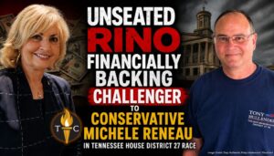 Unseated RINO Financially Backing Challenger To Conservative Michele Reneau In Tennessee House District 27 Race