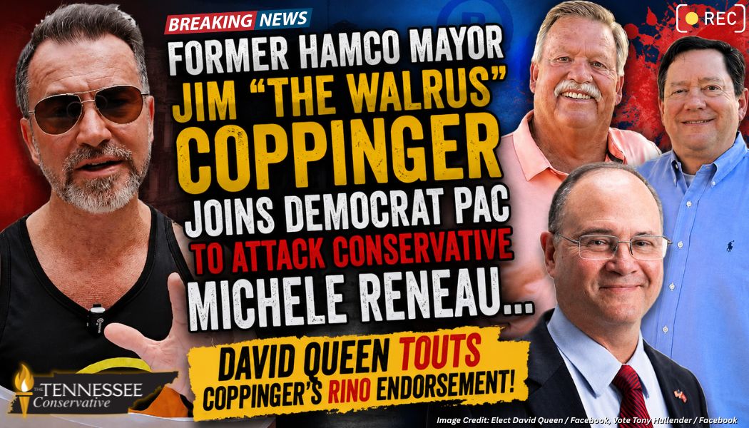 BREAKING! Former HAMCO Mayor Jim “The Walrus” Coppinger Joins Democrat PAC to Attack Conservative Michele Reneau… David Queen Touts Coppinger’s RINO Endorsement! “The Best of Tennessee PAC” pushes for abortion, gun control & expansive government spending in TN… NO JOKE, you can’t make this stuff up.