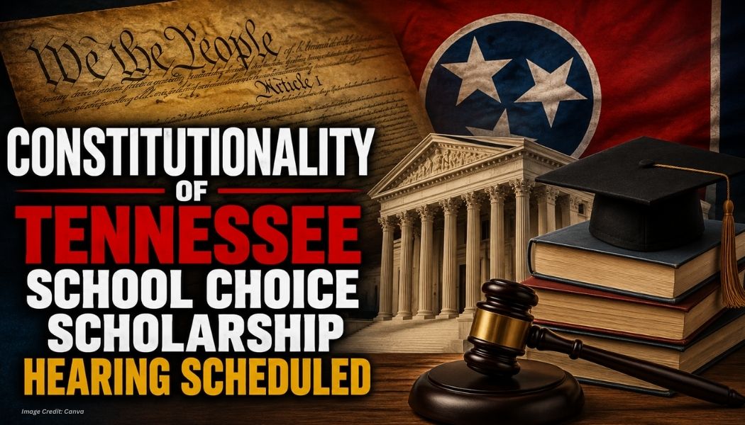 Constitutionality Of Tennessee School Choice Scholarship Hearing Scheduled