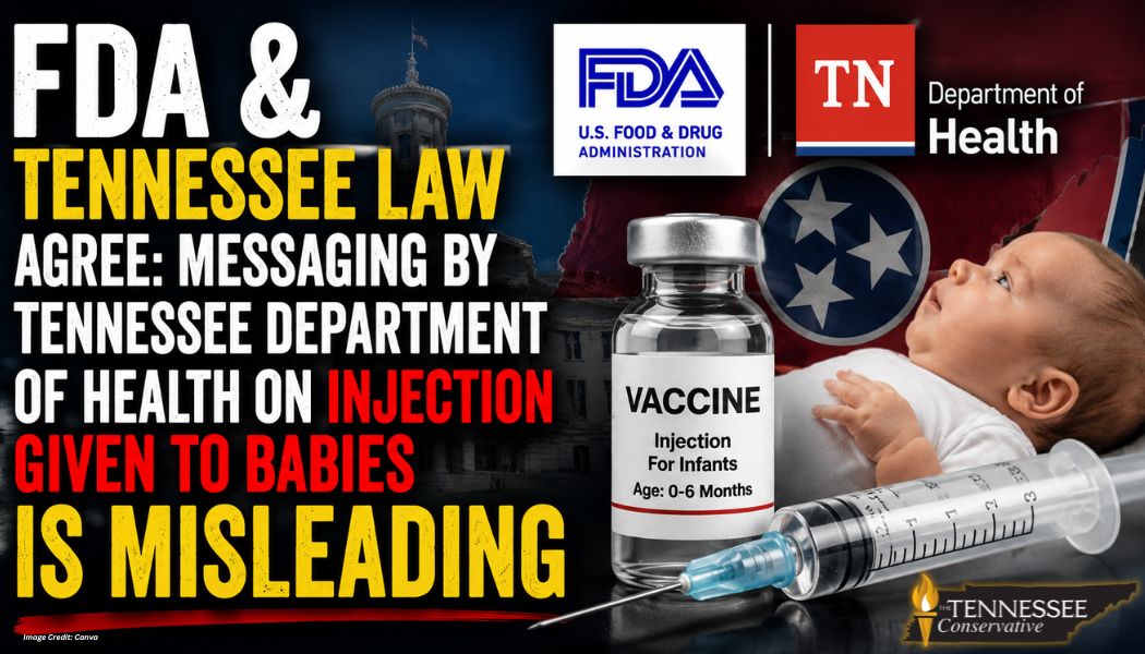 FDA & Tennessee Law Agree: Messaging By Tennessee Department Of Health On Injection Given To Babies Is Misleading