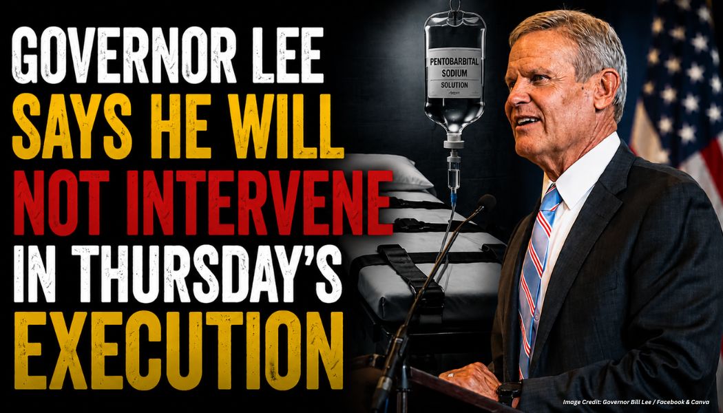 Governor Lee Says He Will Not Intervene In Thursday’s Execution