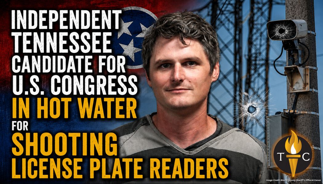 Independent Tennessee Candidate For U.S. Congress In Hot Water For Shooting License Plate Readers