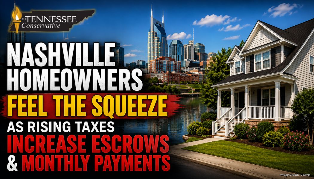 Nashville Homeowners Feel The Squeeze As Rising Taxes Increase Escrows & Monthly Payments