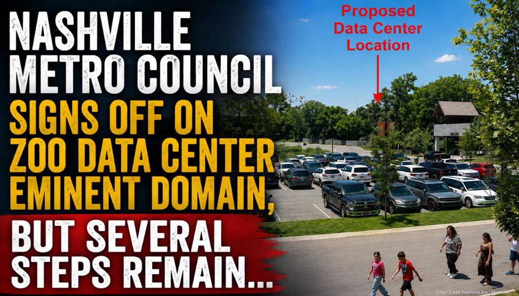 Nashville Metro Council Signs Off On Zoo Data Center Eminent Domain, But Several Steps Remain...