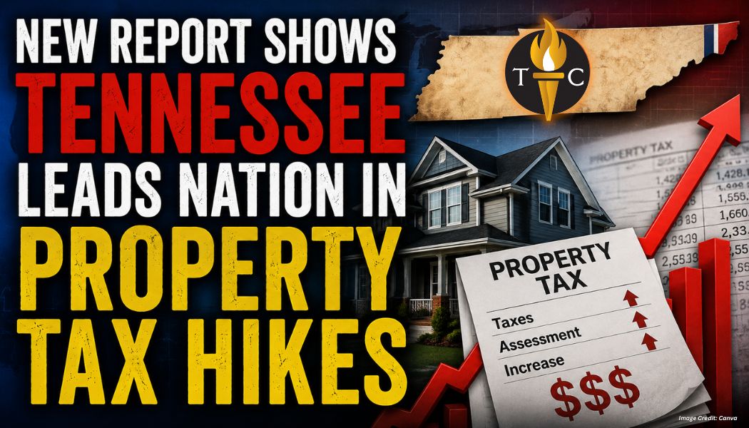 New Report Shows Tennessee Leads Nation In Property Tax Hikes