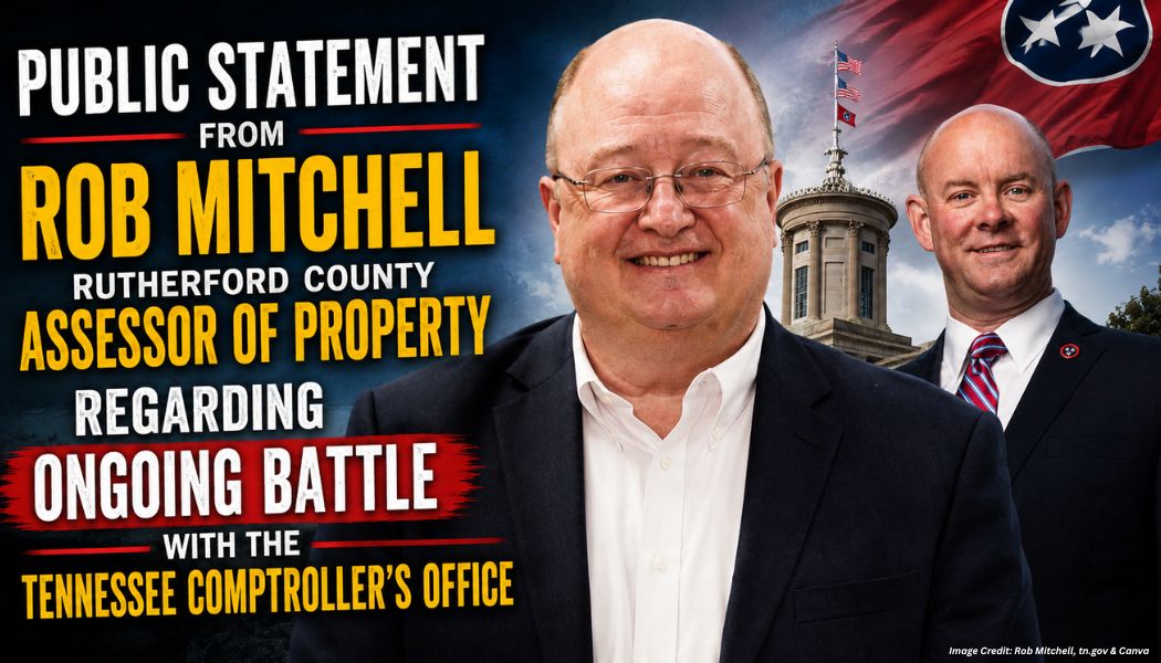 Public Statement From Rob Mitchell, Rutherford County Assessor Of Property Regarding Ongoing Battle With The Tennessee Comptroller's Office