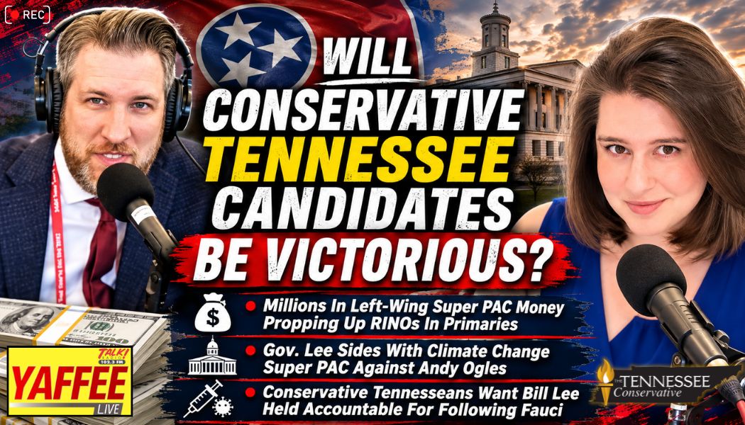 Video & Podcast: Will Conservative Tennessee Candidates Be Victorious?