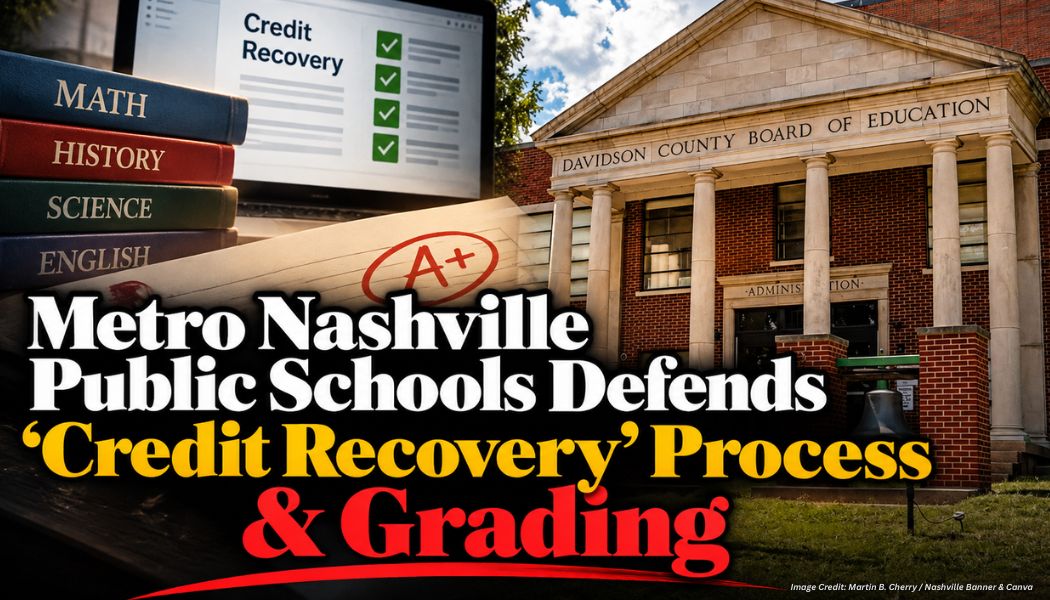 Metro Nashville Public Schools Defends “Credit Recovery” Process & Grading