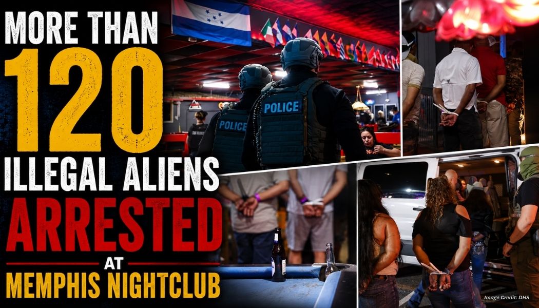 More Than 120 Illegal Aliens Arrested At Memphis Nightclub