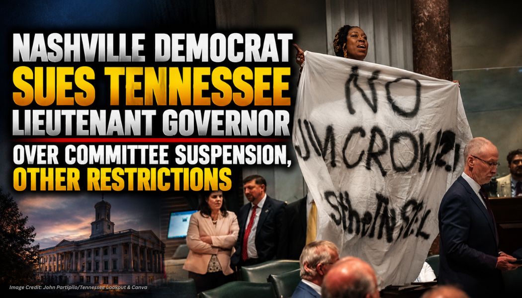 Nashville Democrat Sues Tennessee Lieutenant Governor Over Committee Suspension, Other Restrictions