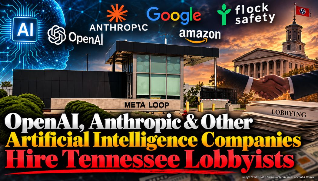 OpenAI, Anthropic & Other Artificial Intelligence Companies Hire Tennessee Lobbyists