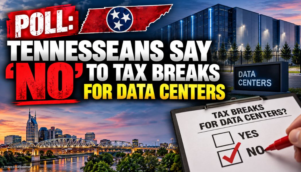 Poll: Tennesseans Say ‘NO’ To Tax Breaks For Data Centers