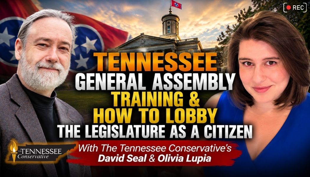 Video Podcast: Tennessee General Assembly Training & How To Lobby The Legislature As A Citizen