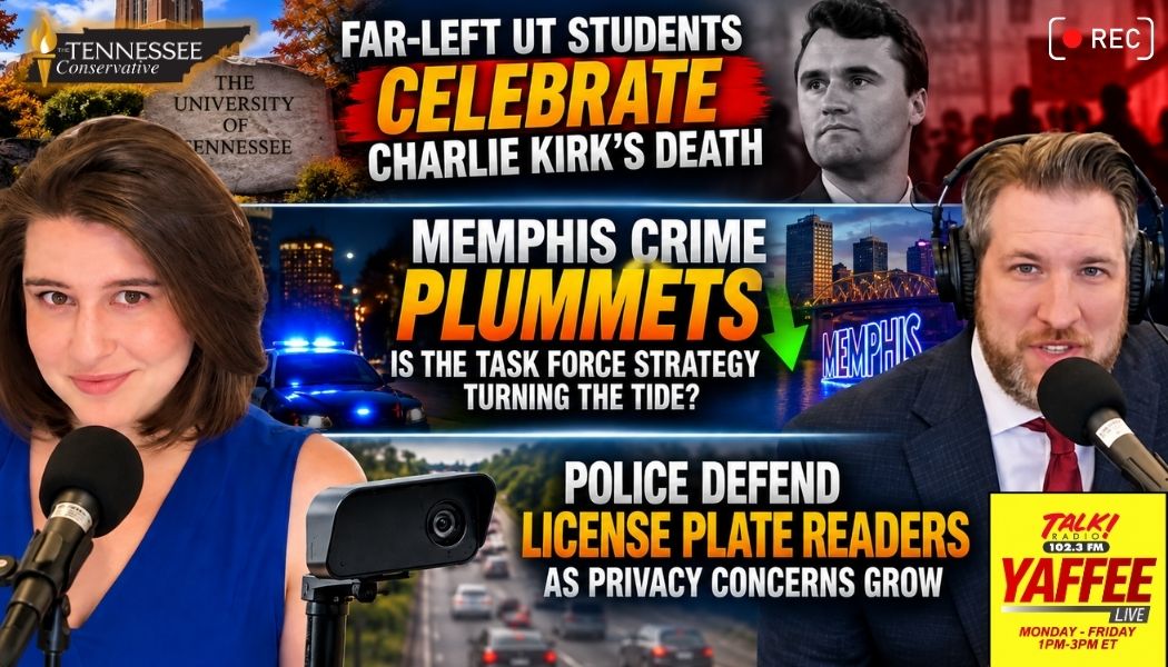 Video Podcast: Far-Left UT Students Celebrate Charlie Kirk’s Death; Memphis Crime Plummets; Police Defend LPRs...