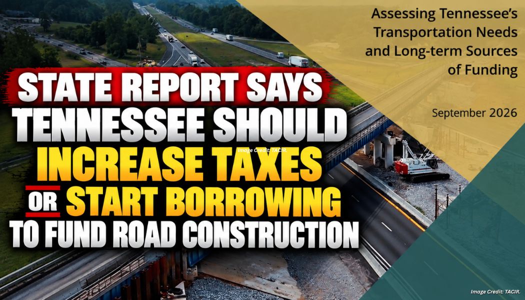 State Report Says Tennessee Should Increase Taxes Or Start Borrowing To Fund Road Construction