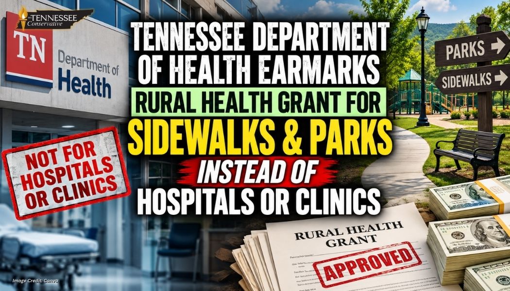 Tennessee Department Of Health Earmarks Rural Health Grant For Sidewalks & Parks Instead Of Hospitals Or Clinics