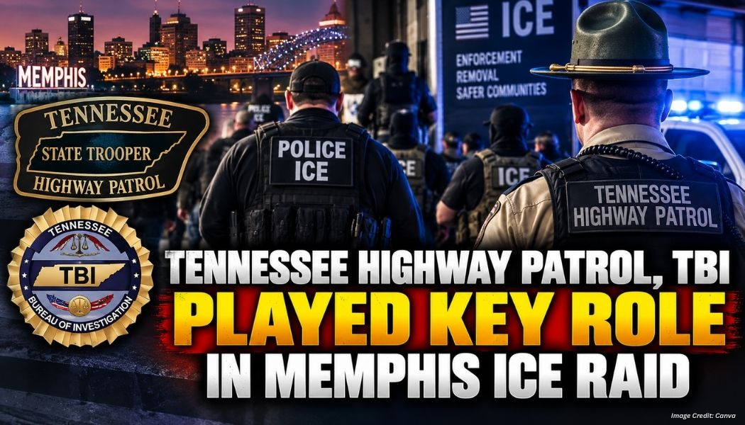Tennessee Highway Patrol, TBI Played Key Role In Memphis ICE Raid