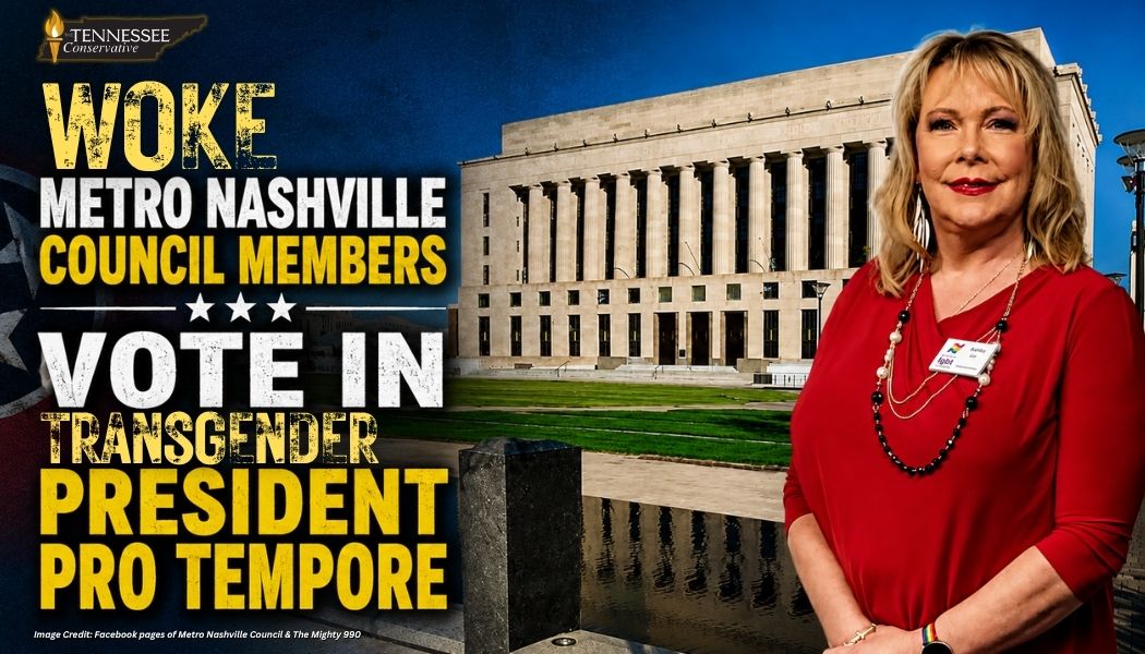 Woke Metro Nashville Council Members Vote In Transgender President Pro Tempore
