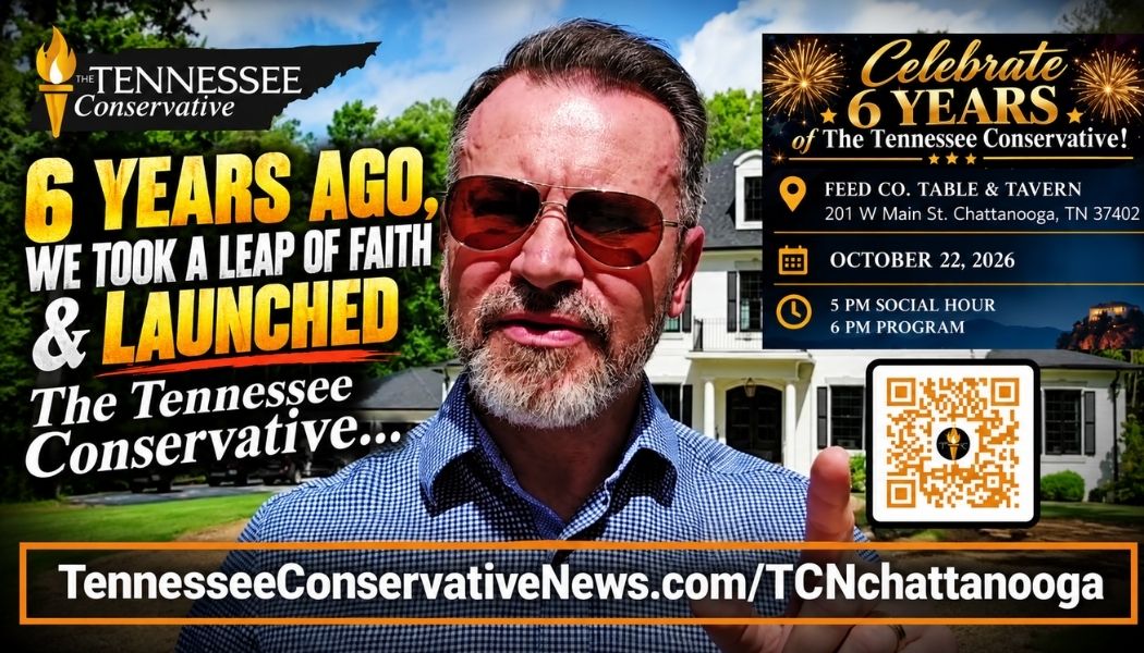 6 Years Ago, We Took a Leap of Faith & Launched The Tennessee Conservative…