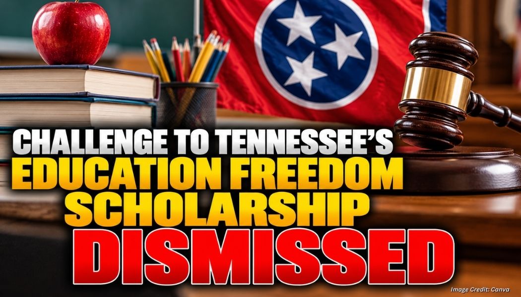 Challenge To Tennessee's Education Freedom Scholarship Dismissed