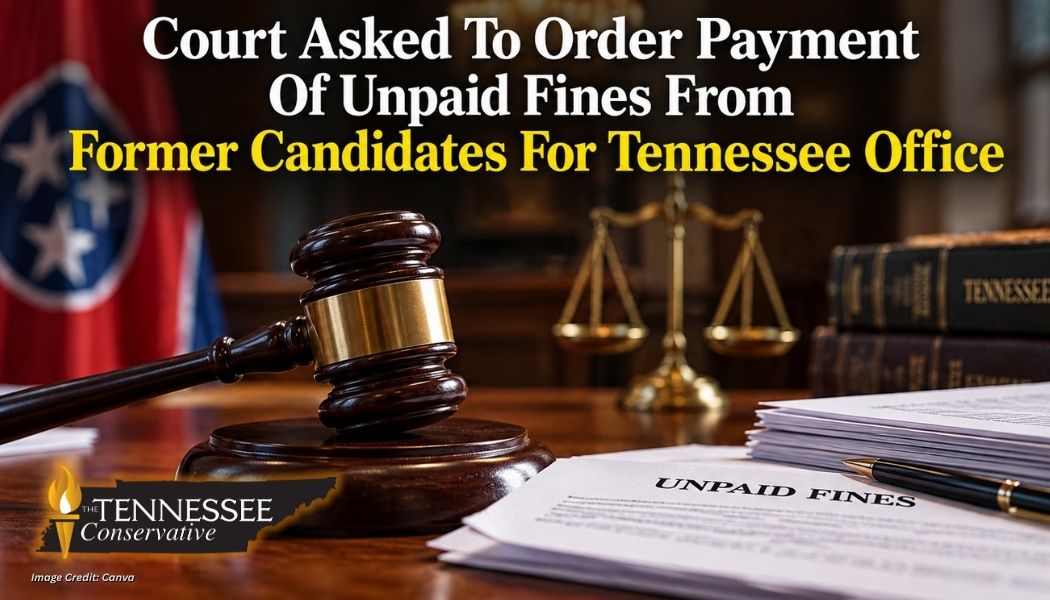 Court Asked To Order Payment Of Unpaid Fines From Former Candidates For Tennessee Office