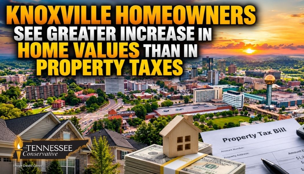 Knoxville Homeowners See Greater Increase In Home Values Than In Property Taxes