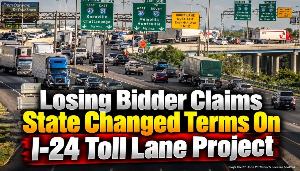 Losing Bidder Claims State Changed Terms On I-24 Toll Lane Project