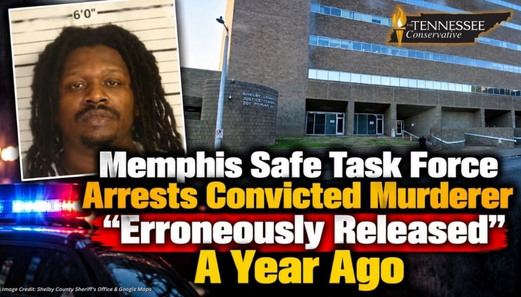 Memphis Safe Task Force Arrests Convicted Murderer “Erroneously ...