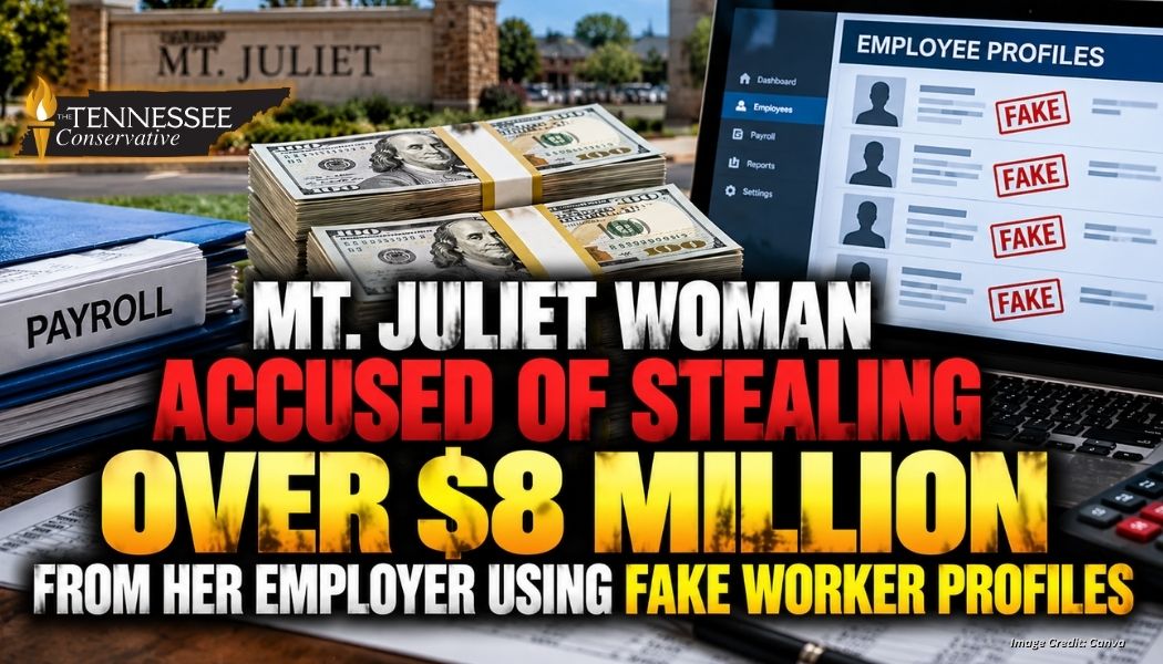 Mt. Juliet Woman Accused Of Stealing Over $8 Million From Her Employer Using Fake Worker Profiles